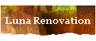 Luna Renovation